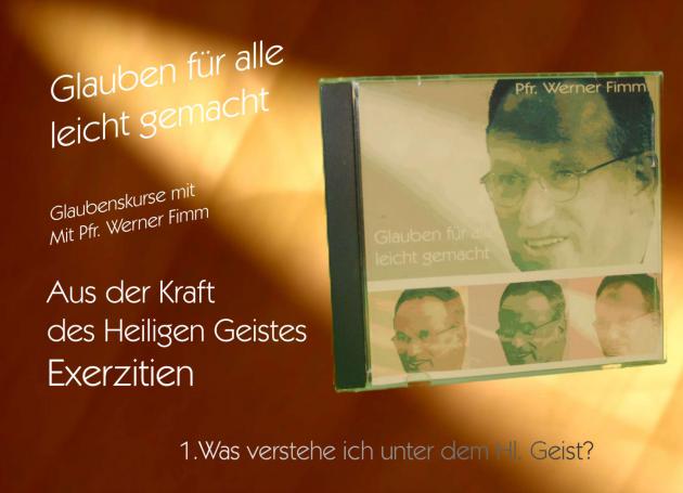 Aus der Kraft des Hl. Geistes, Exerzitien 1