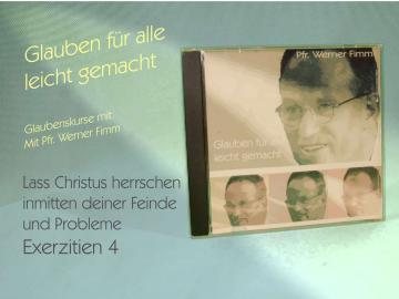 Lass Christus herrschen inmitten deiner Feinde, Exerzitien 4
