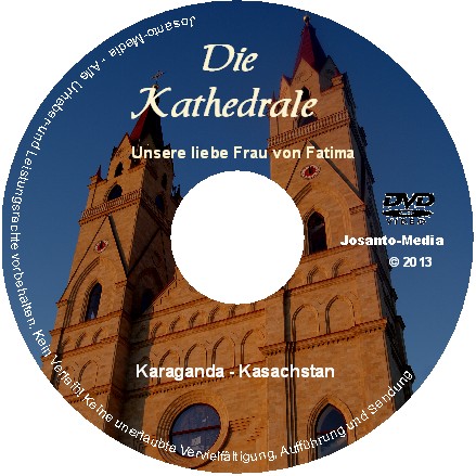 Die Kathedrale- Unsere liebe Frau von Fatima, Mutter aller Nationen