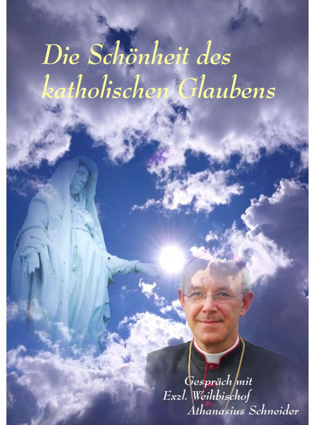 Die Schönheit des katholischen Glaubens