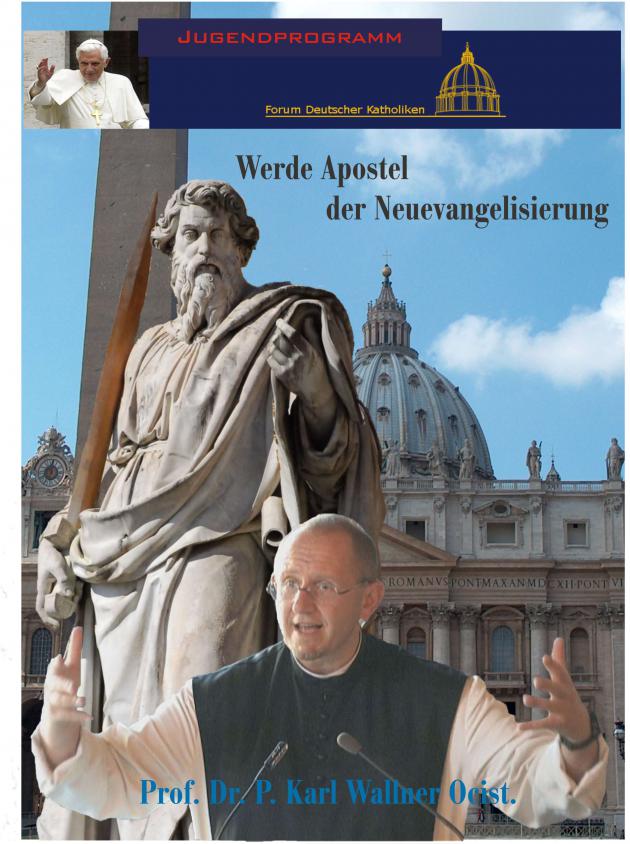 Werde Apostel der Neuevangelisierung